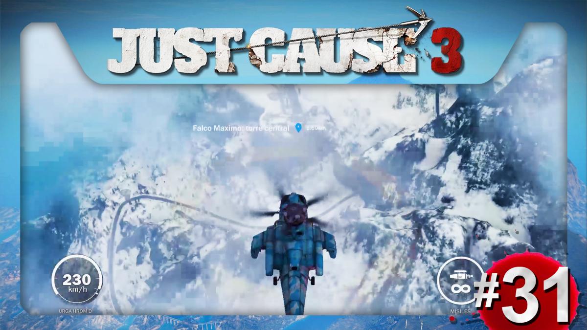 Just Cause 3 ep31