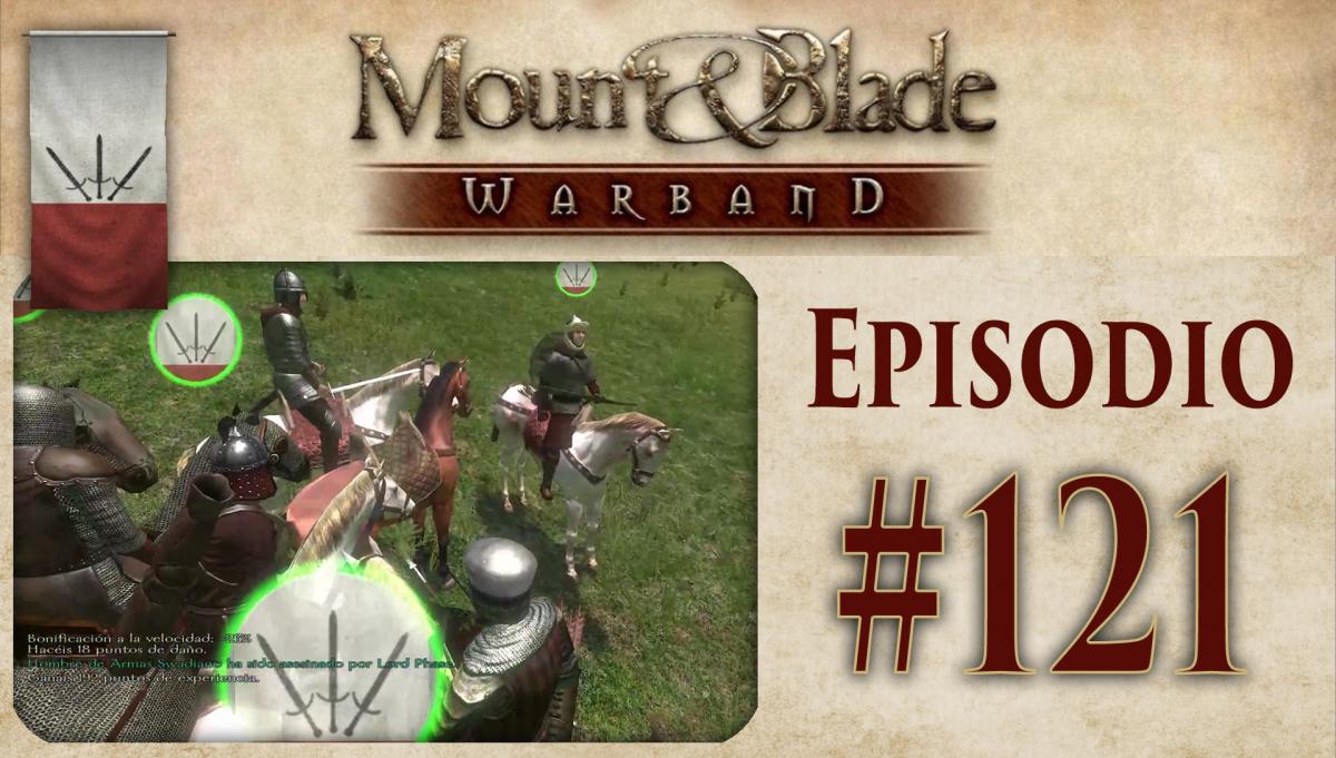 Mount & Blade Warband Español ep121